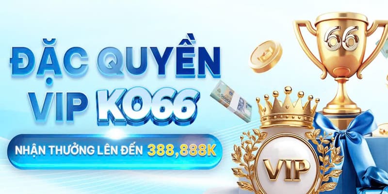 Ưu đãi KO66 độc quyền VIP